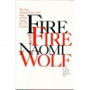 Fire with Fire: : The New Female Power and How It Will Change the 21st Century - Naomi Wolf