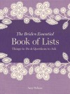 The Bride's Essential Book of Lists: Things to Do & Questions to Ask - Amy Nebens, Greg Stadler