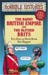 The Barmy British Empire And The Blitzed Brits - Terry Deary, Martin Brown