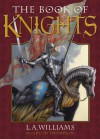 The Book of Knights - L.A. Williams, Ruth Thompson, Donato Giancola, Mark Poole