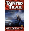 Tainted Trail - Wen Spencer