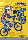 I Couldn't Land a Bunny Hop (Sports Illustrated Kids Victory School Superstars) - Chris Kreie, Jorge H Santillan