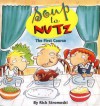 Soup to Nutz: The First Course - Rick Stromoski