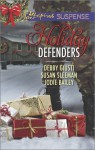 Holiday Defenders: Mission: Christmas RescueSpecial Ops ChristmasHomefront Holiday Hero - Debby Giusti, Susan Sleeman, Jodie Bailey