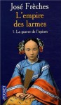 La Guerre de L'Opium - José Frèches