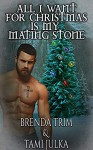 All I Want for Christmas is my Mating Stone - Brenda Trim