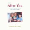 After You: Letters of Love, and Loss, to a Husband and Father - Natascha McElhone, Laura Paton, Penguin Books Ltd