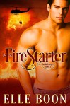 FireStarter (SmokeJumpers Book 1) - Elle Boon