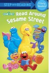 Read Around Sesame Street (Sesame Street) - Sarah Albee, Abigail Tabby, Linda Hayward, Joe Mathieu