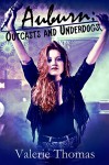 Auburn: Outcasts and Underdogs (Auburn #1) - Valerie Thomas
