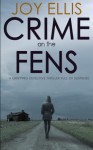 Crime on the Fens - Joy Ellis