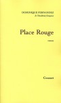 Place Rouge - Dominique Fernandez