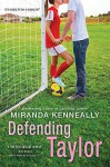 Defending Taylor (Hundred Oaks) - Miranda Kenneally