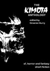 The Kimota Anthology - Neal Asher, Graeme Hurry, Stephen Laws, Mark Chadbourn, Paul Finch, Steve Lockley, Stephen Gallagher, William Meikle, Peter Crowther, Mark Morris