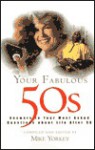 Your Fabulous 50s: Answers to Your Most Asked Questions about Life After 50 - Mike Yorkey