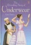 The Revealing Story Of Underwear (Young Reading Series 2 Gift Books) - Katie Daynes