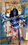 63 Awesome Halloween Costume Ideas - Andy Stewart