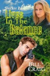 Decker P.I. Lives In The Balance - Bill Craig, Judy Bullard