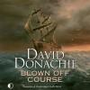 Blown Off Course: A Firebrand John Pearce Adventure, Book 7 - David Donachie, Jonathan Keeble