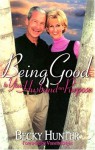 Being Good to Your Husband on Purpose - Becky Hunter, Vonette Z. Bright
