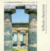 History of Architecture: The Ordering of Form in Ancient Greece, Vol. 2 - Christopher Tadgell