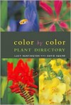 Color by Color Plant Directory - Lucy Huntington, David Squire