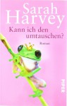 Kann ich den umtauschen? - Sarah Harvey, Marieke Heimburger