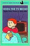 When the TV Broke - Harriet Ziefert, Mavis Smith