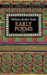 Early Poems - W.B. Yeats