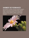 Animes de Romance: Sailor Moon, Clannad, Zero No Tsukaima, Mermaid Melody Pichi Pichi Pitch, Summer Wars, Vampire Knight, Shakugan No Sha - Source Wikipedia