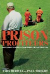 Prison Profiteers: Who Makes Money from Mass Incarceration - Tara Herival, Paul Wright