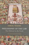 Philosophy of the Law: The Political in the Torah - Shmuel Trigano, Gila Walker, David Novak