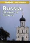 Russia, Ukraine & Belarus: A Lonely Planet Travel Survival Kit - Nick Selby, Lonely Planet