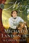 Finding Mercy - Michael Landon Jr., Cindy Kelley