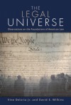 The Legal Universe: Observations on the Foundations of American Law - Vine Deloria Jr., David E. Wilkins
