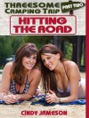 Hitting the Road (Part Two) (Threesome Camping Trip) - Cindy Jameson