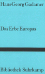 Das Erbe Europas: Beiträge - Hans-Georg Gadamer