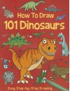 How to Draw 101 Dinosaurs - Dan Green, Barry Green