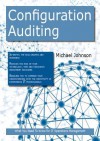 Configuration Auditing: What You Need to Know for It Operations Management - Michael Johnson