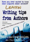 Writing Tips From Authors - And how they became published authors - Patti Roberts, Ella Medler, Tarek Hassan Refaat, Elaine Raco Chase, Tabitha Ormiston-Smith, Patricia Puddle, M. W. Russell, Glenn Starky, Kenneth Hoss, Solease M. Barner