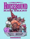 House Bound with Rick Geary - Rick Geary, Dale Luciano