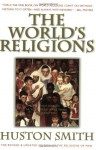 The World's Religions: Our Great Wisdom Traditions - Huston Smith