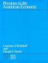 Pensions in the American Economy - Laurence J. Kotlikoff, Daniel E. Smith