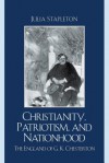 Christianity, Patriotism, and Nationhood - Julia Stapleton