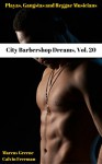City Barbershop Dreams, Vol. 20: Playas, Gangstas and Reggae Musicians (The Best of the City Barbershop) - Marcus Greene, Calvin Freeman