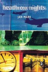 Heathrow Nights - Jan Mark, Jonathan Firth