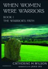 The Warrior's Path - Catherine M. Wilson, Janis Ian