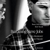 Becoming Steve Jobs: Vom Abenteurer zum Visionär - Brent Schlender, Rick Tetzeli, Thomas M. Meinhardt, Der Hörverlag