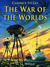The War of the Worlds: Revised Edition of Original Version (Classics To Go) - H. G. Wells