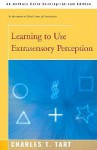 Learning to Use Extrasensory Perception - Charles T. Tart